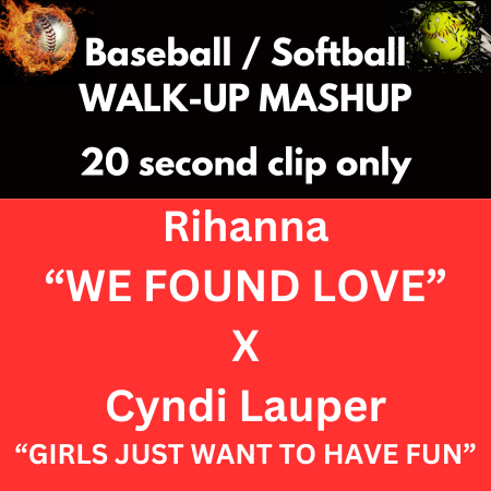 Rihanna “We Found Love” x Cyndi Lauper “Girls Just Want To Have Fun”