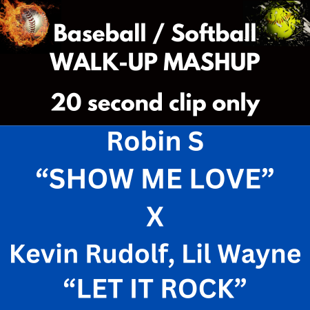 Robin S “Show Me Love” x Kevin Rudolf, Lil Wayne “Let It Rock”
