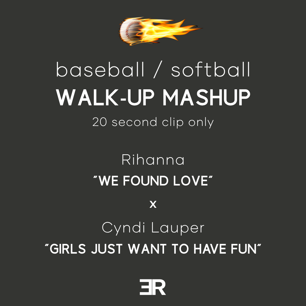 Rihanna “We Found Love” x Cyndi Lauper “Girls Just Want To Have Fun”